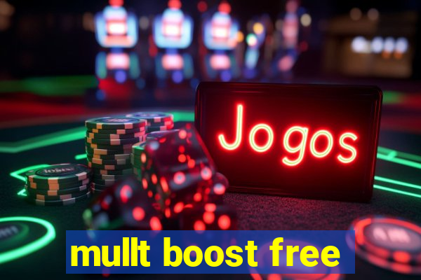 mullt boost free